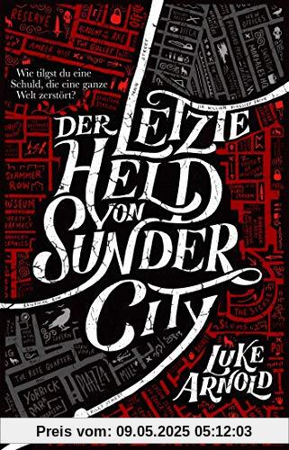 Der letzte Held von Sunder City: Roman