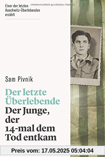 Der letzte Überlebende: Der Junge, der 14-mal dem Tod entkam