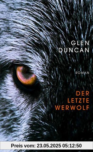 Der letzte Werwolf: Roman