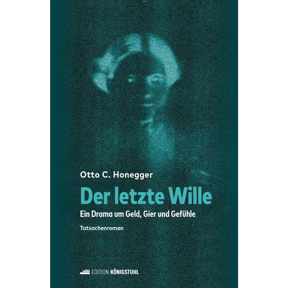 Der letzte Wille von Edition Königstuhl