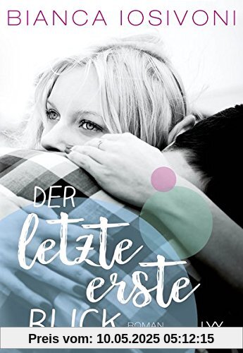 Der letzte erste Blick (Firsts-Reihe, Band 1)