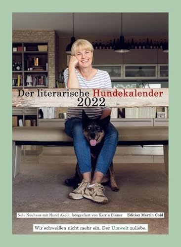 Der literarische Hundekalender 2022: Literarischer Wochenkalender von Edition Martin Gold