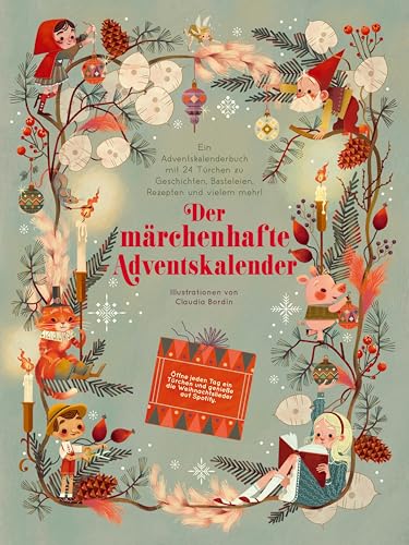 Der märchenhafte Adventskalender. Ein Adventskalenderbuch: 24 Türchen mit Geschichten, kreativen Ideen, Rezepten und mehr; für Kinder ab 4 Jahren von White Star Verlag