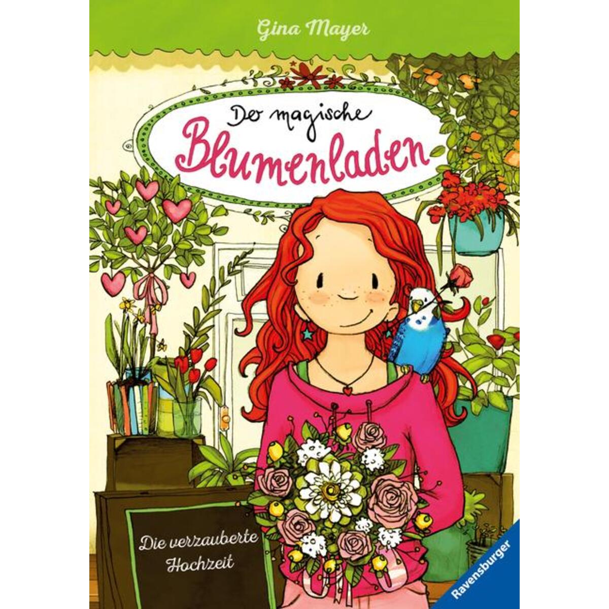 Der magische Blumenladen 05: Die verzauberte Hochzeit Der magische Blumenladen 05: Die verzauberte Hochzeit von Ravensburger Verlag