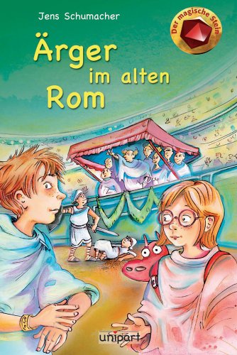 Der magische Stein - Ärger im alten Rom Der magische Stein - Ärger im alten Rom