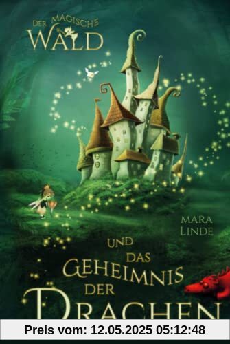 Der magische Wald und das Geheimnis der Drachen: Das besondere Kinderbuch voller Spannung. Eine mitreißende und faszinierende Geschichte über geheime ... Wesen für Jungen und Mädchen ab 6 Jahre. Der magische Wald und das Geheimnis der Drachen: Das besondere Kinderbuch voller Spannung. Eine mitreißende und faszinierende Geschichte über geheime ... Wesen für Jungen und Mädchen ab 6 Jahre.