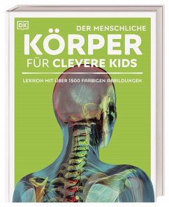 Der menschliche Körper für clevere Kids / Wissen für clevere Kids Bd.3 von Dorling Kindersley