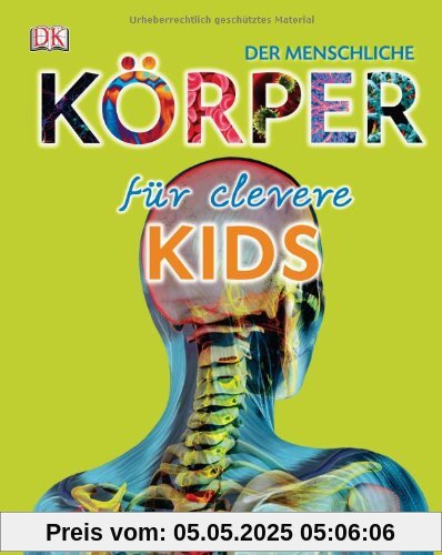 Der menschliche Körper für clevere Kids