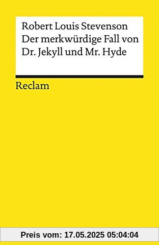 Der merkwürdige Fall von Dr. Jekyll und Mr. Hyde (Reclams Universal-Bibliothek)