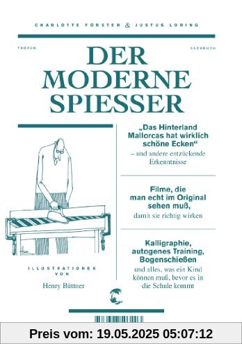Der moderne Spießer: Beobachten, erkennen, bestimmen Der moderne Spießer: Beobachten, erkennen, bestimmen