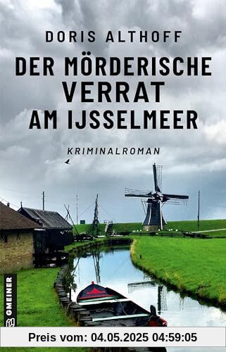 Der mörderische Verrat am IJsselmeer: Kriminalroman (Hauptkommissarin Wallis Windsbraut)