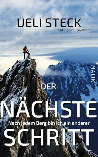 Der nächste Schritt: Nach jedem Berg bin ich ein anderer Der nächste Schritt: Nach jedem Berg bin ich ein anderer