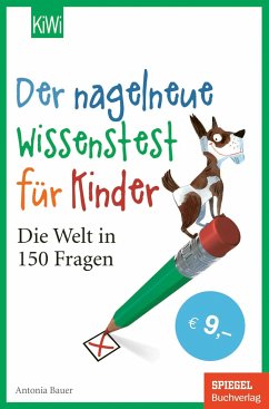 Der nagelneue Wissenstest für Kinder von Kiepenheuer & Witsch