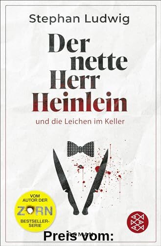 Der nette Herr Heinlein und die Leichen im Keller: Roman | (Ent)spannendes Lesevergnügen vom Autor der Zorn-Serie