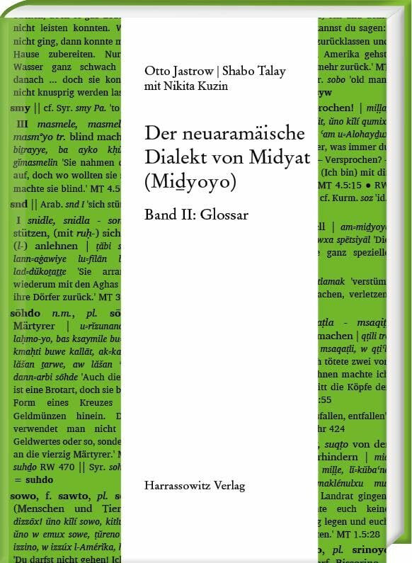 Der neuaramäische Dialekt von Midyat (Miḏyoyo): Band II: Glossar. mit Nikita Kuzin (Semitica V...