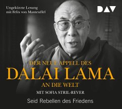 Der neue Appell des Dalai Lama an die Welt. Seid Rebellen des Friedens von Der Audio Verlag, Dav
