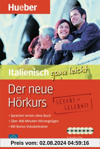 Der neue Hörkurs Italienisch ganz leicht: Sprachen lernen ohne Buch / Paket