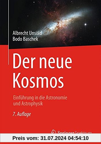 Der neue Kosmos: Einführung in die Astronomie und Astrophysik