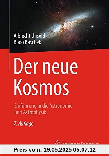 Der neue Kosmos: Einführung in die Astronomie und Astrophysik
