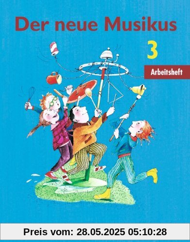 Der neue Musikus - Östliche Bundesländer und Berlin: 3. Schuljahr - Arbeitsheft