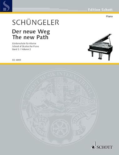 Der neue Weg: Etüdenschule für Klavier. Band 2. Klavier.: Methode de Piano. Piano. (Edition Schott)