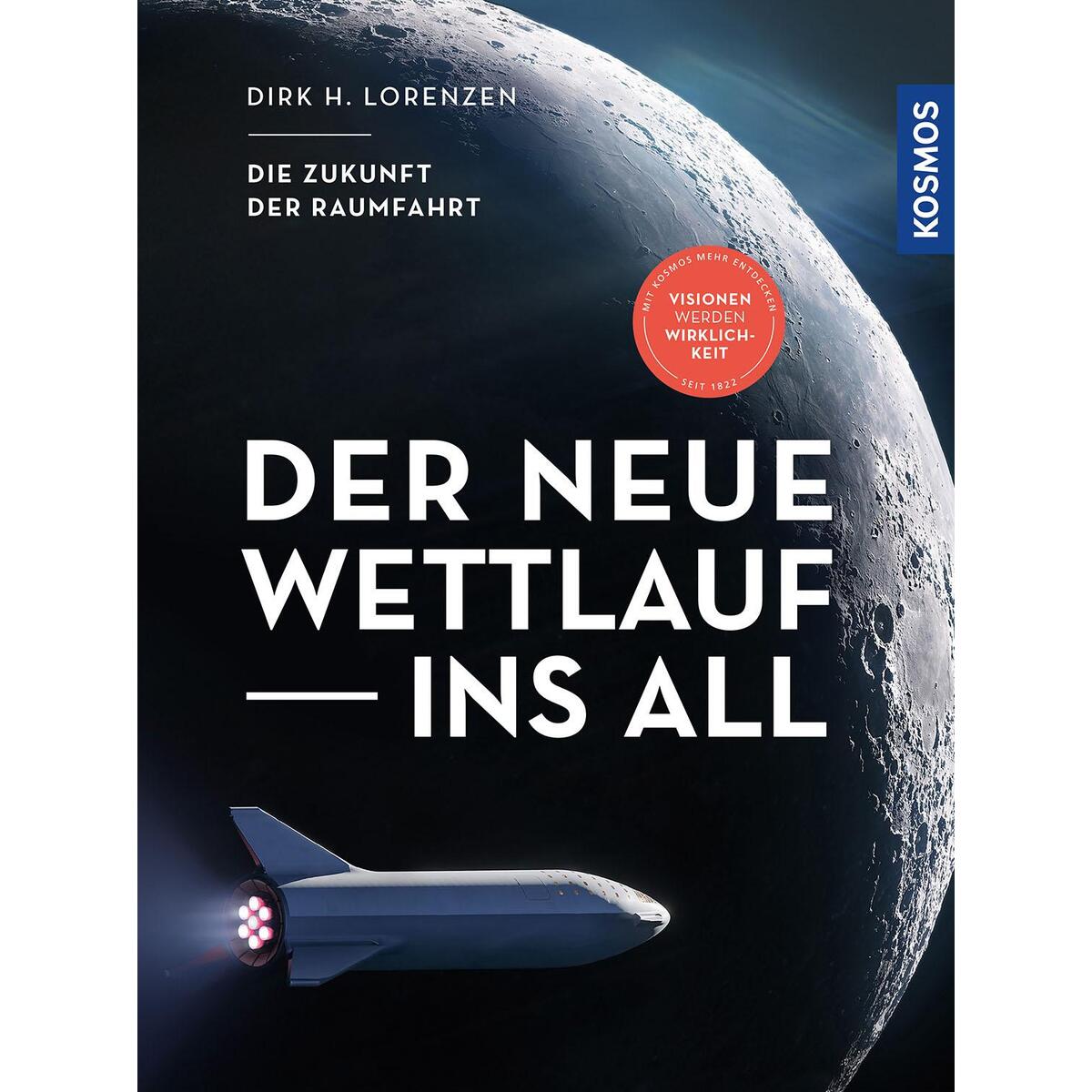 Der neue Wettlauf ins All von Franckh-Kosmos