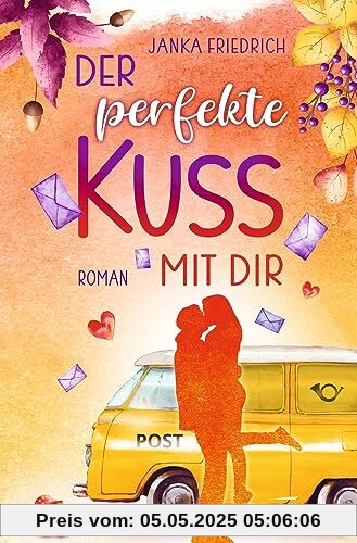 Der perfekte Kuss mit dir: Liebesroman