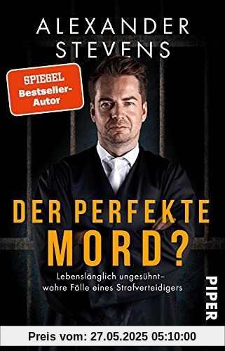 Der perfekte Mord?: Lebenslänglich ungesühnt – wahre Fälle eines Strafverteidigers | Wahre Fälle vom Bestseller-Anwalt