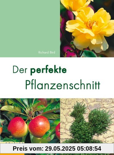 Der perfekte Pflanzenschnitt Der perfekte Pflanzenschnitt