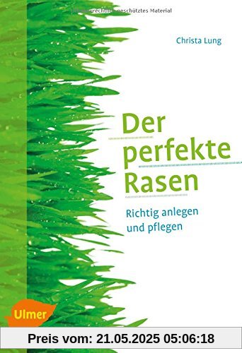 Der perfekte Rasen: Richtig anlegen und pflegen