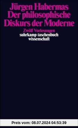 Der philosophische Diskurs der Moderne: Zwölf Vorlesungen (suhrkamp taschenbuch wissenschaft)