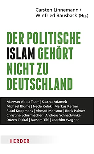 Der politische Islam gehört nicht zu Deutschland: Wie wir unsere freie Gesellschaft verteidigen von Herder Verlag GmbH