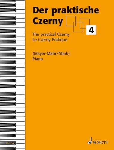 Der praktische Czerny: In fortschreitender Schwierigkeit systematisch geordnete Zusammenstellung von Studien und Etüden aus dem gesamten Schaffen Carl Czernys. Band 4. Klavier. von Schott Publishing