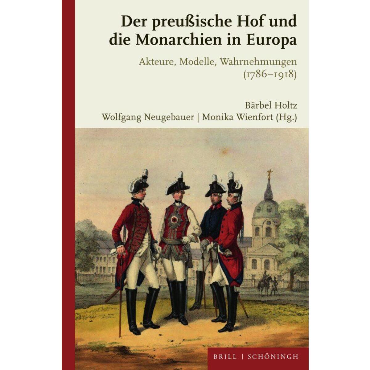 Der preußische Hof und die Monarchien in Europa von Brill I  Schoeningh