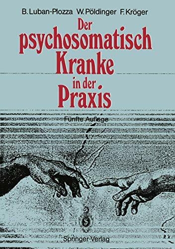 Der psychosomatisch Kranke in der Praxis (German Edition)