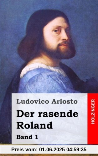 Der rasende Roland: Band 1