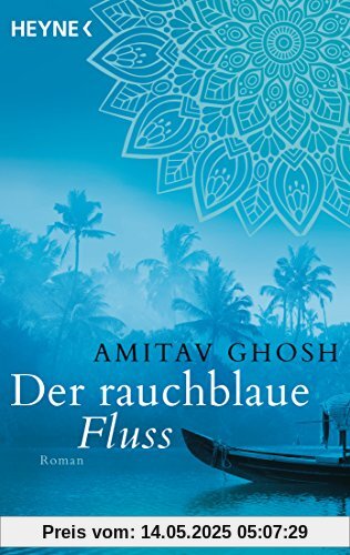 Der rauchblaue Fluss: Roman (Ibis-Trilogie, Band 2)