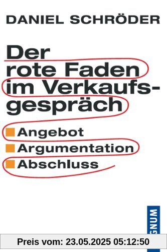Der rote Faden im Verkaufsgespräch: Angebot - Argumentation - Abschluss