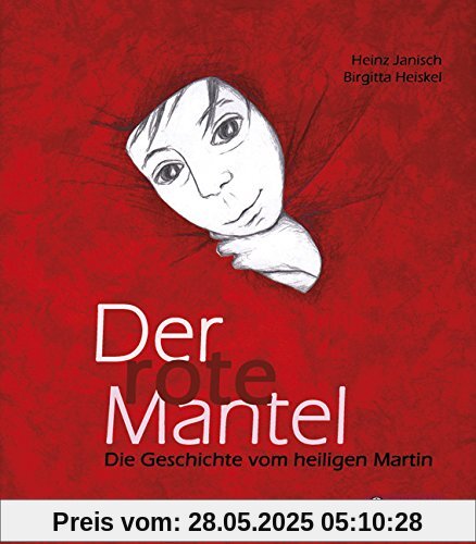 Der rote Mantel: Die Geschichte vom Heiligen Martin Der rote Mantel: Die Geschichte vom Heiligen Martin