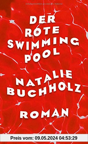 Der rote Swimmingpool: Roman