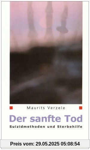 Der sanfte Tod: Suizidmethoden und Sterbehilfe