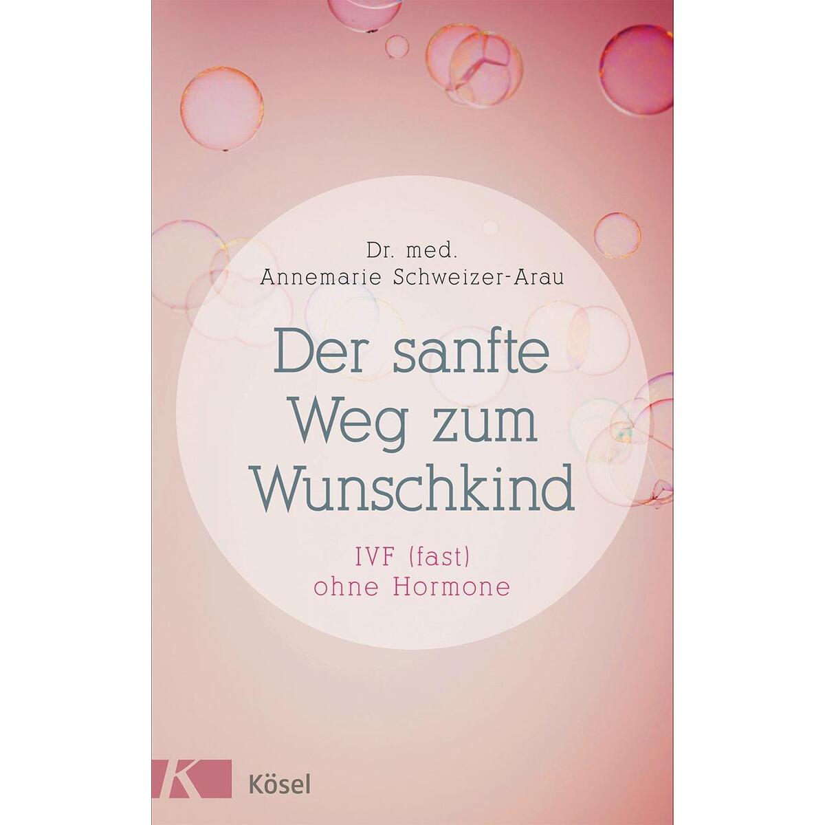 Der sanfte Weg zum Wunschkind von Kösel-Verlag
