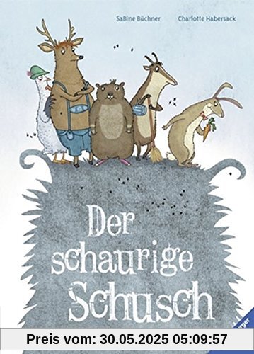 Der schaurige Schusch Der schaurige Schusch