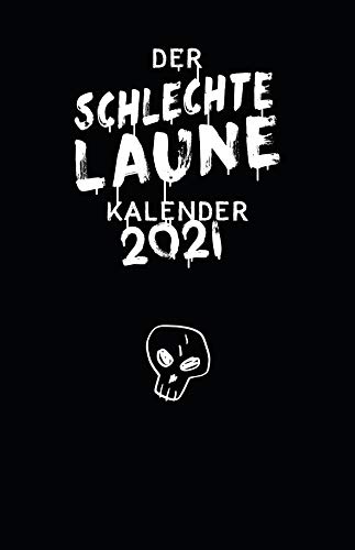 Der schlechte Laune Kalender 2021 Taschenkalender von Suedwest Verlag