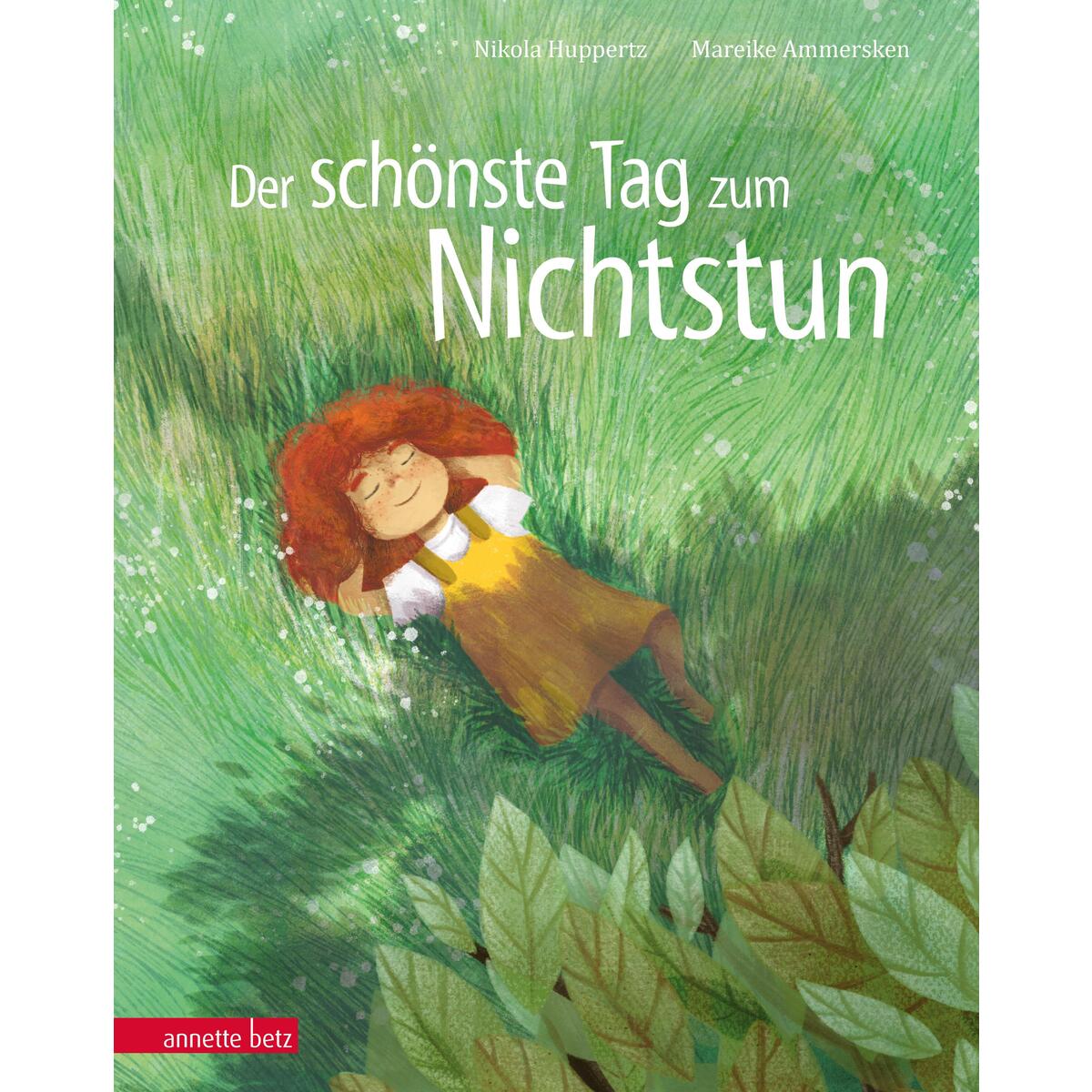Der schönste Tag zum Nichtstun Der schönste Tag zum Nichtstun von Betz, Annette