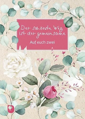 Der schönste Weg ist der gemeinsame: Auf euch zwei (Eschbacher Grüne Wünsche) von Verlag am Eschbach