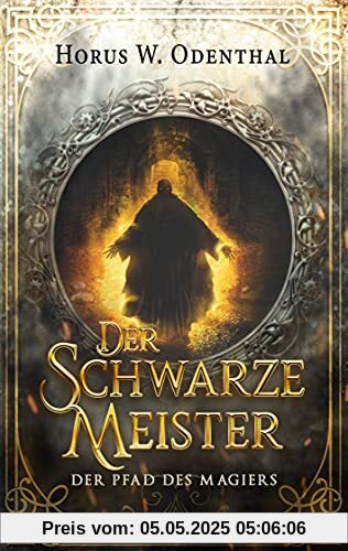 Der schwarze Meister (Der Pfad des Magiers, Band 3)