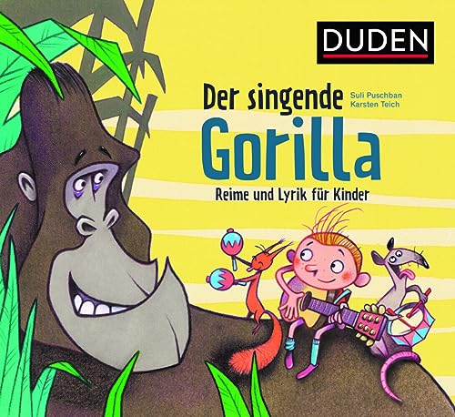 Der singende Gorilla: Reime und Lyrik für Kinder (Bilderbuch) von Duden