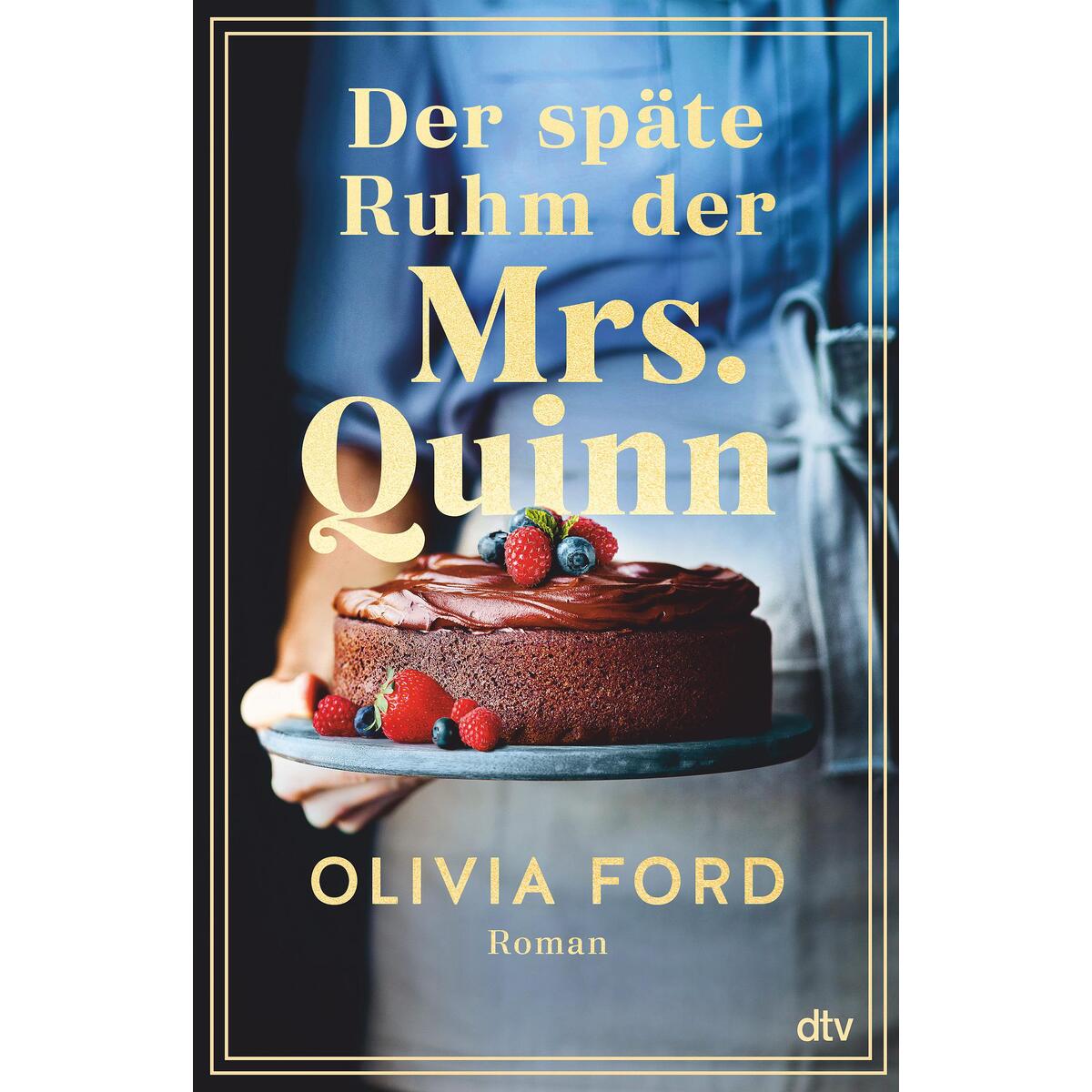 Der späte Ruhm der Mrs. Quinn Der späte Ruhm der Mrs. Quinn von dtv Verlagsgesellschaft