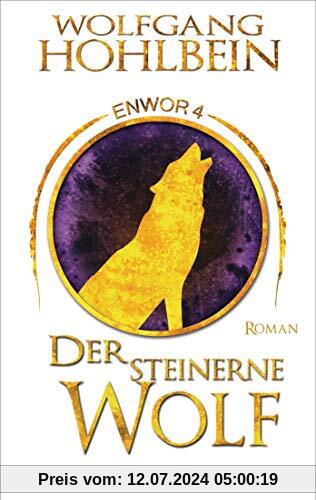 Der steinerne Wolf - Enwor 4: Roman (Skar und Del, Band 4)